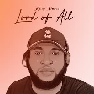 King Moses Lord of All mp3 image