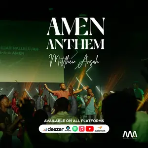 Matthew Nti Ansah Amen Anthem