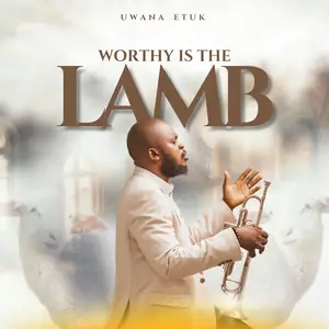 Uwana Etuk Worthy is the Lamb